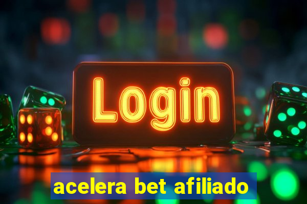 acelera bet afiliado